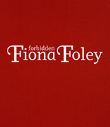 Fiona Foley: Forbidden