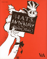 Hats: An Anthology by Stephen Jones
