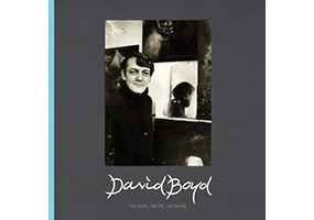 David Boyd: His Work, His Life, His Family
