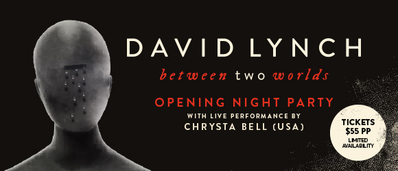 David Lynch: Between Two Worlds Opening Night